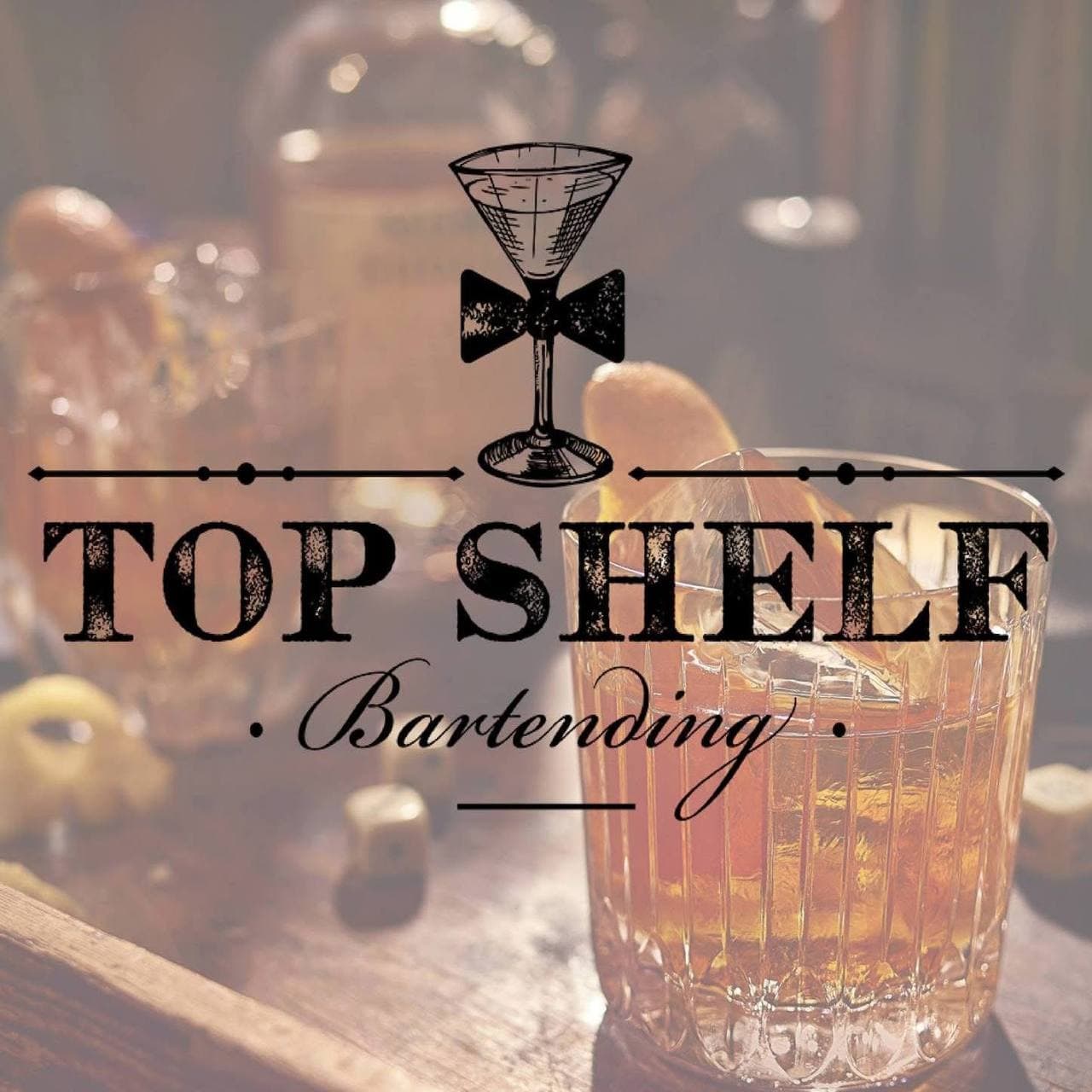 Top Shelf Bartending